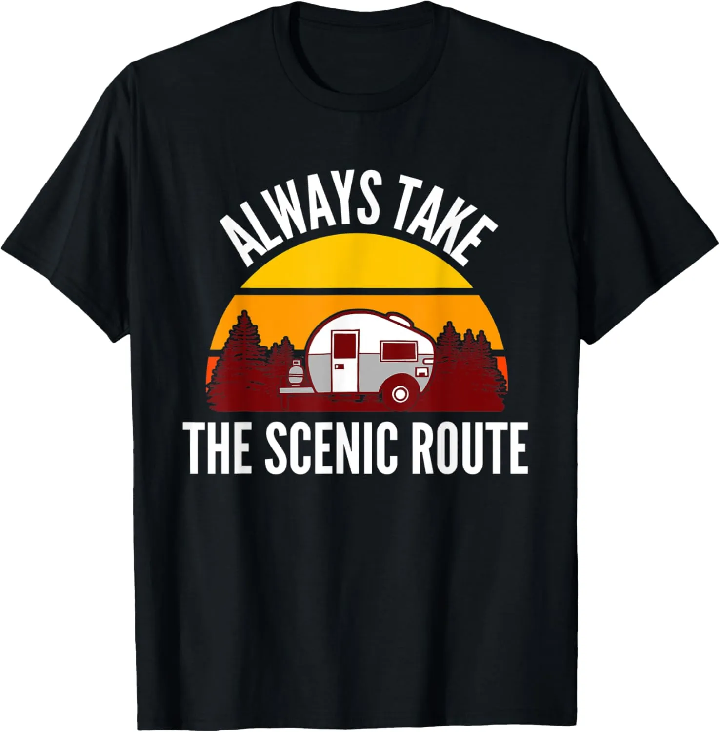 Always Take The Scenic Route Camper Travel Adventure Camping T-Shirt