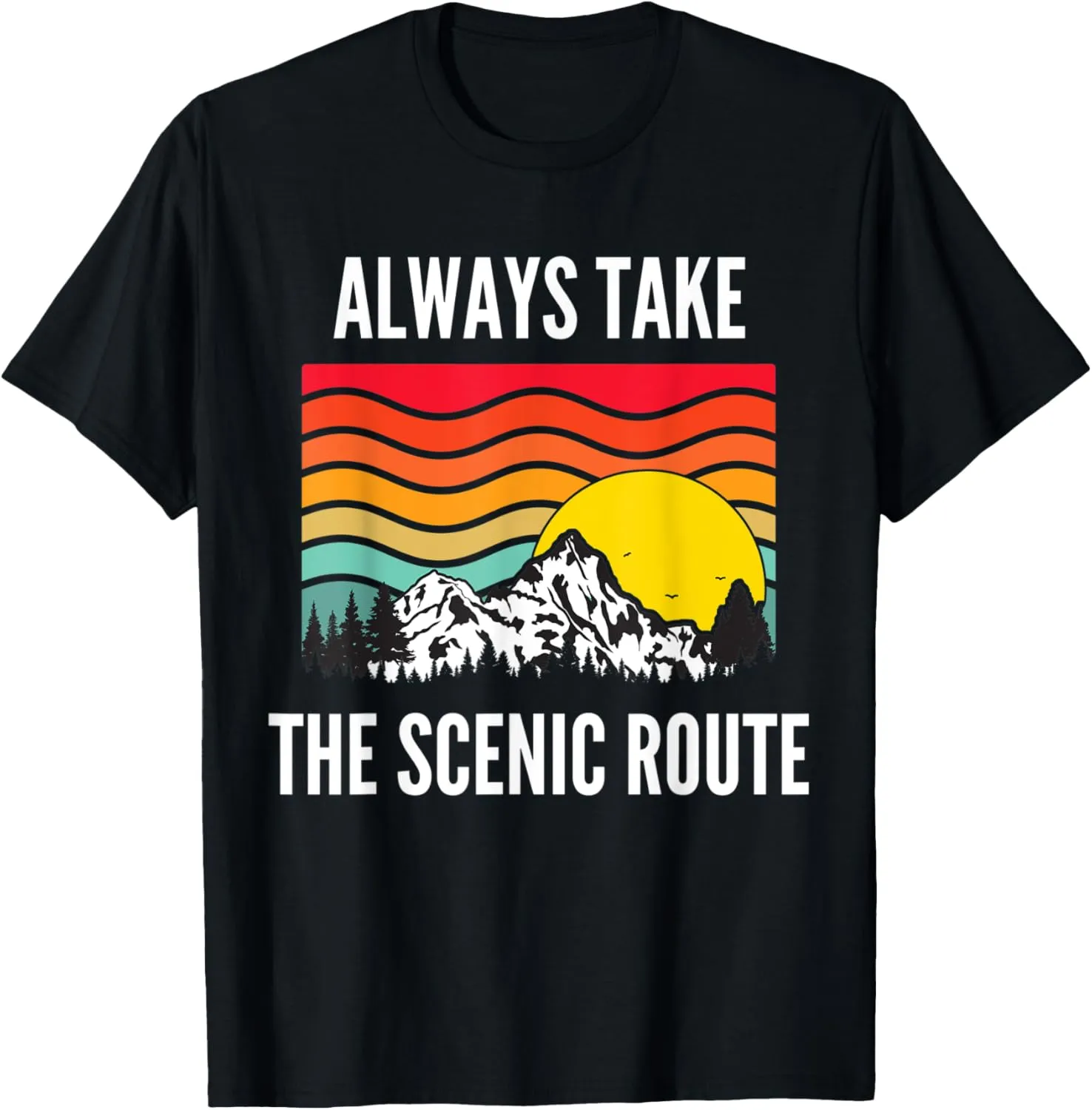 Always Take The Scenic Route Mountain Camp Travel Adventure T-Shirt